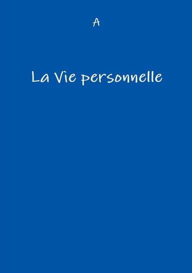 La Vie personnelle