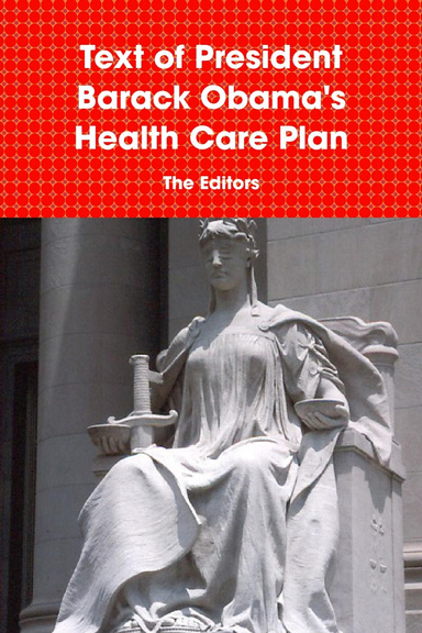 Text of President Barack Obama's Health Care Plan