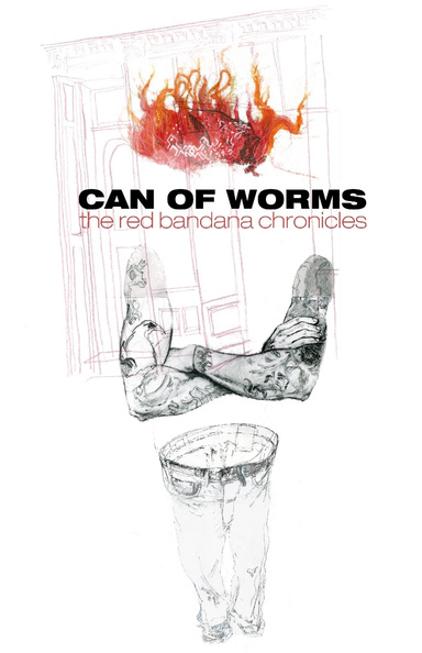 Can of Worms: the red bandana chronicles