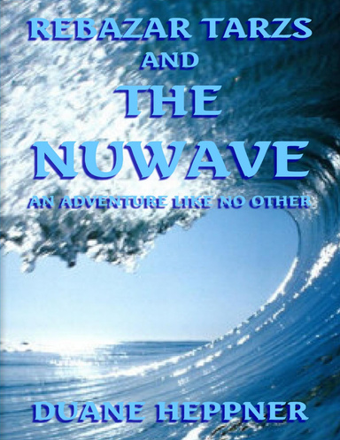 REBAZAR TARZS AND THE NUWAVE