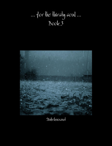 ... for the thirsty soul ... Book 3