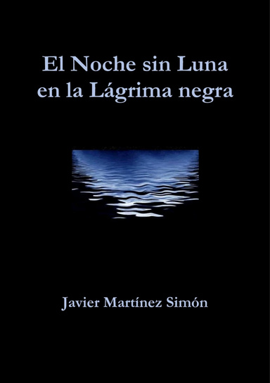 El Noche sin Luna en la Lágrima negra
