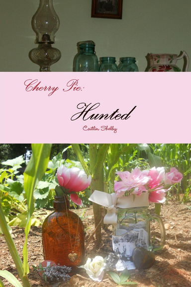 Cherry Pie: Hunted