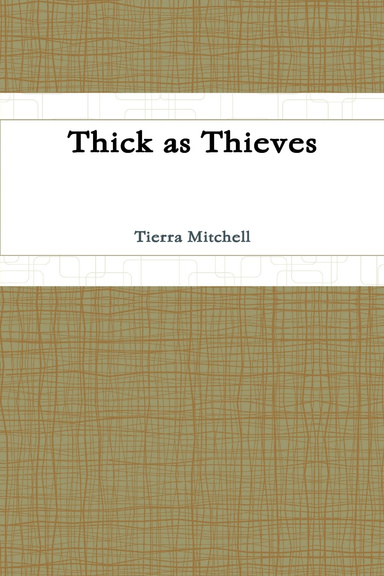 Thick as Thieves