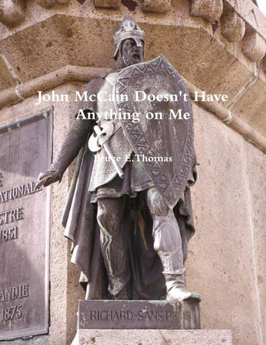 John McCain Doesn't Have Anything on Me