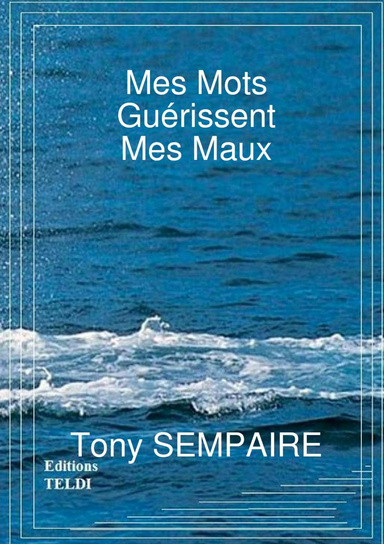 Mes Mots Guérissent Mes Maux
