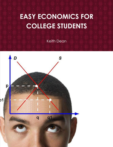 EASY ECONOMICS FOR COLLEGE STUDENTS