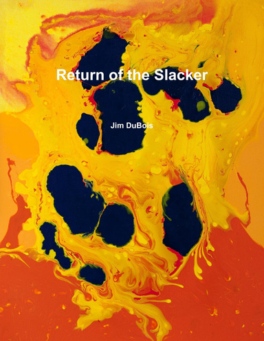 Return of the Slacker