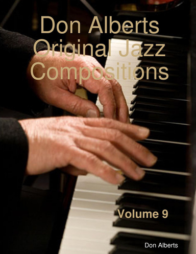 Don Alberts Original Jazz Compositions Volume 9