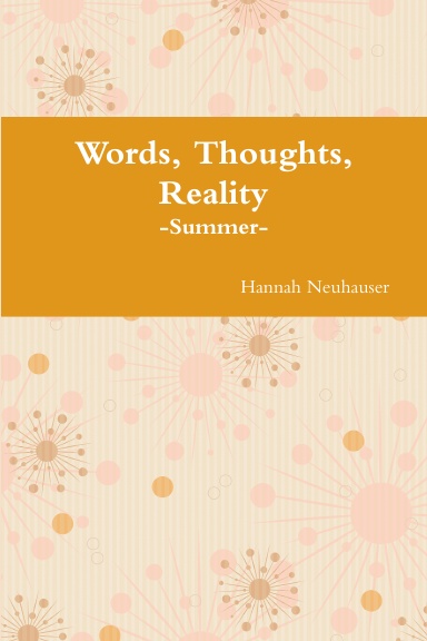 Words, Thoughts, Reality -Summer-