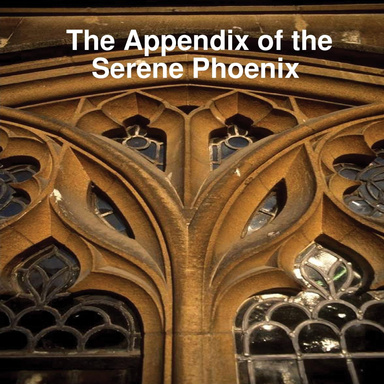 The Appendix of the Serene Phoenix