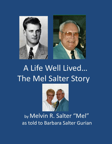 A Life Well Lived... The Mel Salter Story