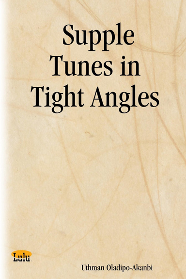 Supple Tunes in Tight Angles