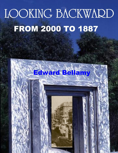Looking Backward From 2000 to 1887