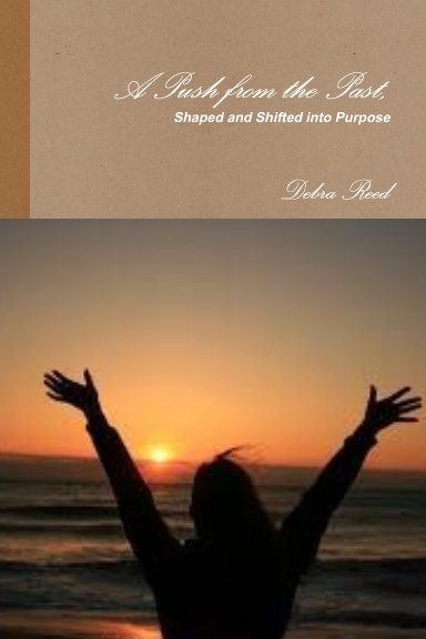 A Push from the Past, Shaped and Shifted into Purpose
