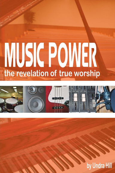 MUSIC POWER The Revelation of True Worship