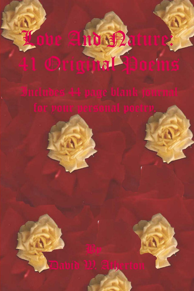 Love And Nature: 41 Original Poems