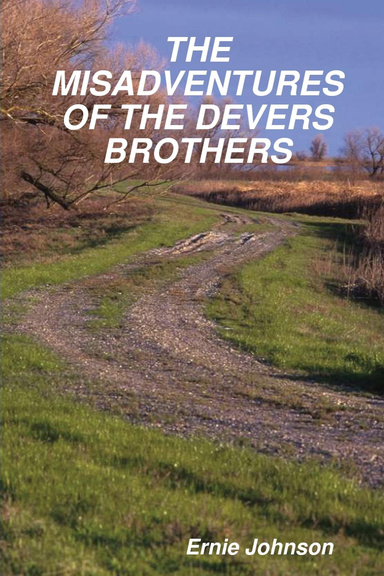 THE MISADVENTURES OF THE DEVERS BROTHERS