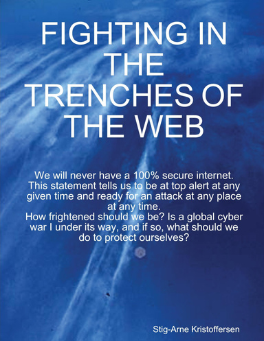 Fighting in the trenches of the Web