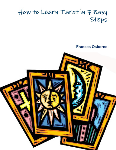How to Learn Tarot in 7 Easy Steps