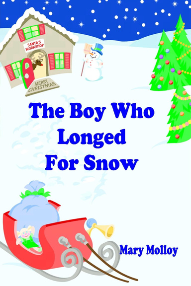 The Boy Who Longed For Snow