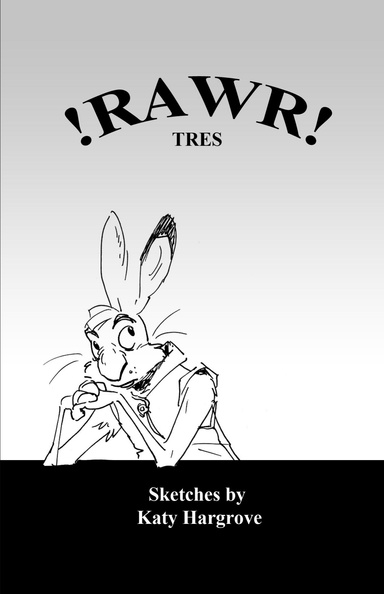 Rawr! Tres