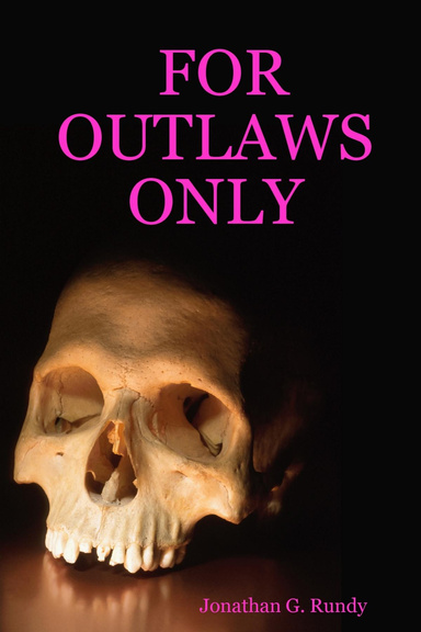 FOR OUTLAWS ONLY