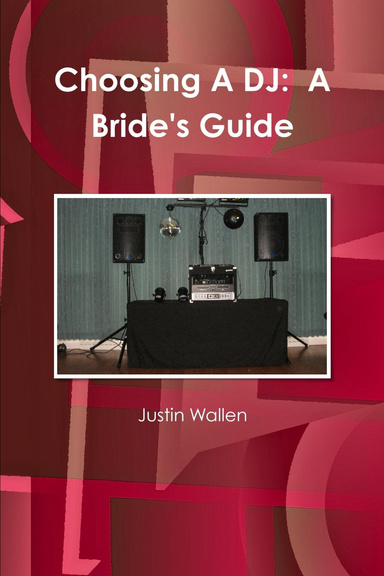 Choosing A DJ:  A Bride's Guide