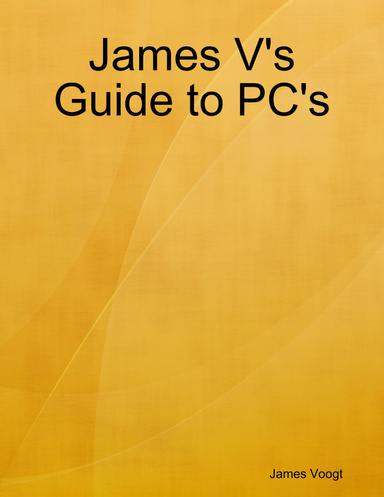 James V's Guide to PC's