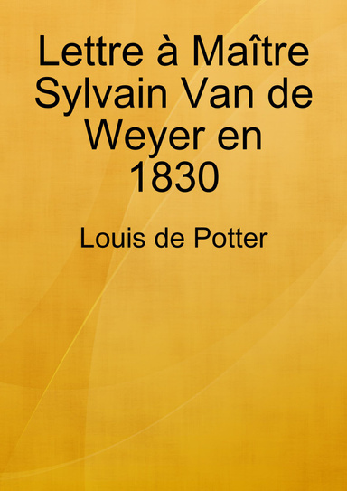 Lettre à S. Van de Weyer en 1830