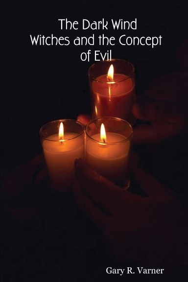 The Dark Wind: Witches and the Concept of Evil