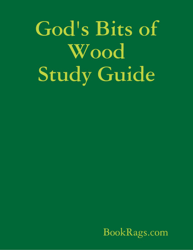 God's Bits of Wood Study Guide