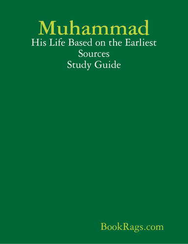 Muhammad: His Life Based on the Earliest Sources Study Guide