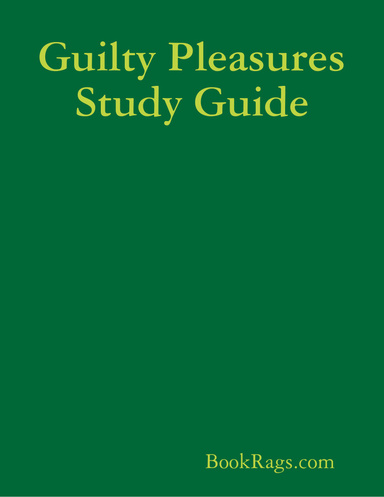 Guilty Pleasures Study Guide