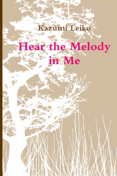 Hear the Melody in me