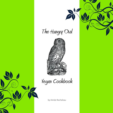 The Hungry Owl Vegan Cookbook