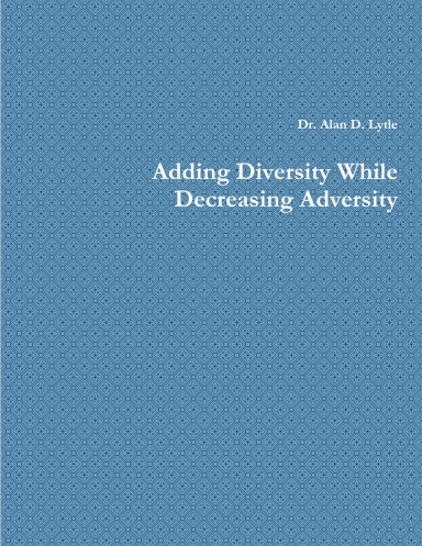 Adding Diversity While Decreasing Adversity