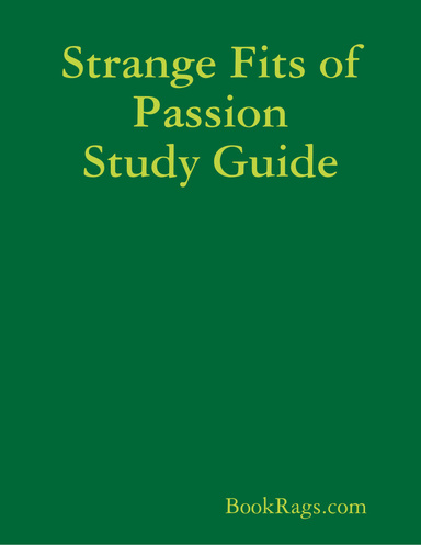 Strange Fits of Passion Study Guide