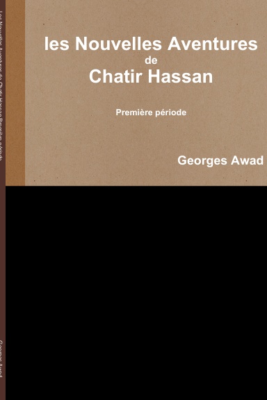 Les Nouvelles Aventures de Chatir Hassan Première période