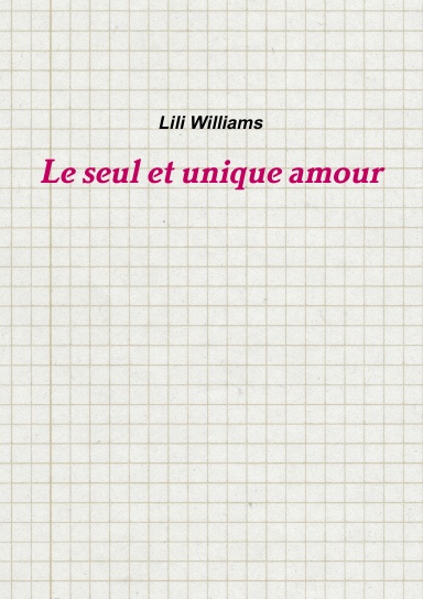 Le seul et unique amour