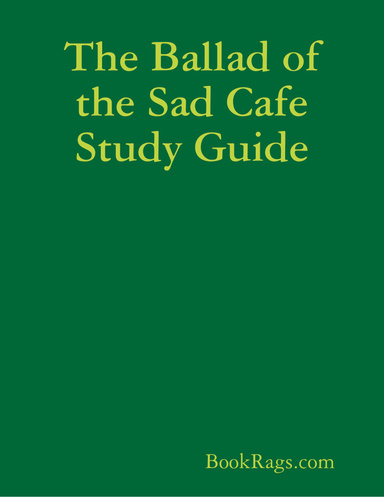 The Ballad of the Sad Cafe Study Guide