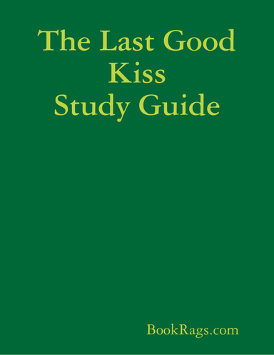 The Last Good Kiss Study Guide