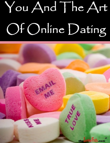 YOU AND THE ART OF ONLINE DATING