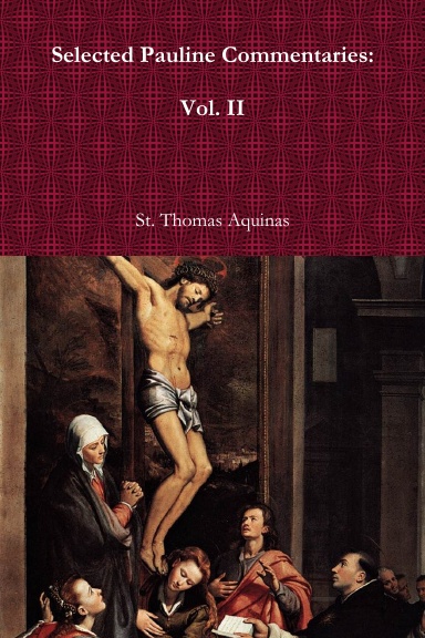 Selected Pauline Commentaries, Vol. II
