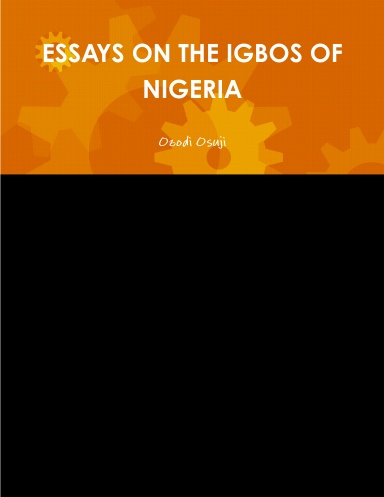 ESSAYS ON THE IGBOS OF NIGERIA