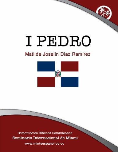 ESTUDIO DE LA PRIMERA EPISTOLA UNIVERSAL DE SAN PEDRO APÓSTOL