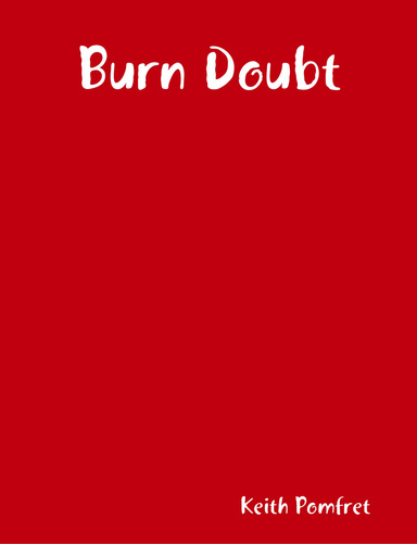 Burn Doubt