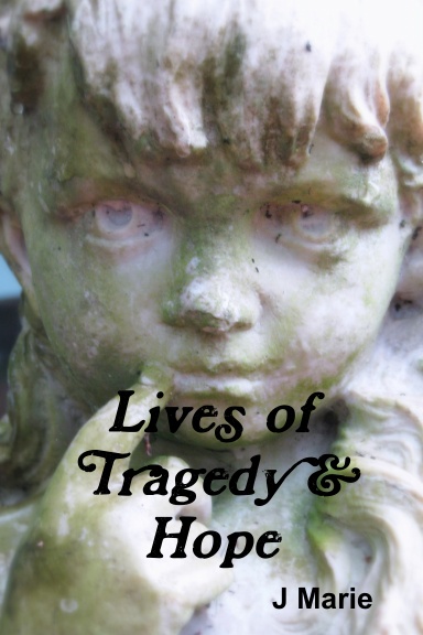 Lives of Tragedy & Hope