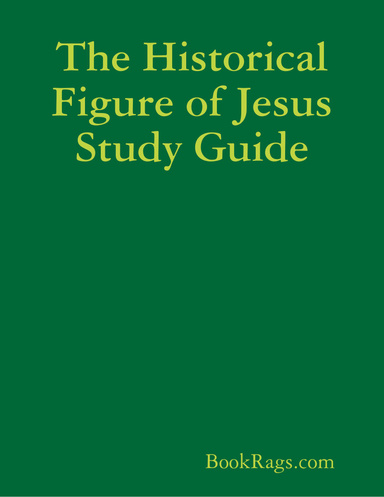 The Historical Figure of Jesus Study Guide