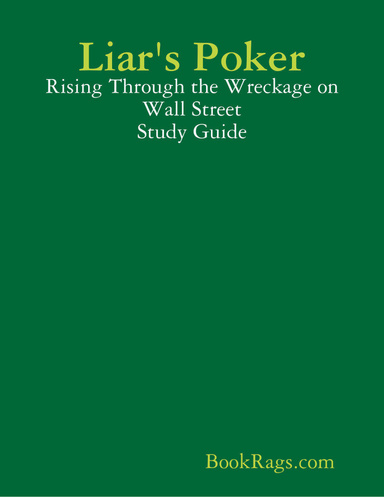Liar's Poker: Rising Through the Wreckage on Wall Street Study Guide